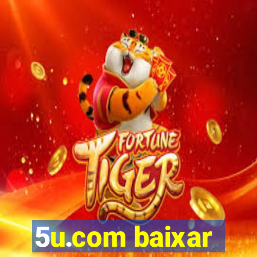 5u.com baixar